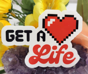 Get a Life Funny Video Game Sticker