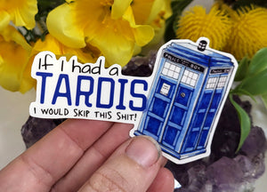 If I Had a TARDIS Sticker