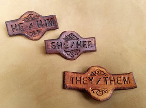 Pronoun Pin - Gender Pin - Leather Word Pin - Identification Pin - LGBTQ Medieval Renaissance Fair Leather Badge