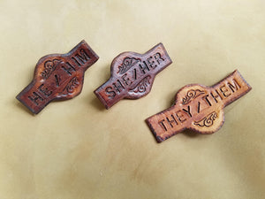 Pronoun Pin - Gender Pin - Leather Word Pin - Identification Pin - LGBTQ Medieval Renaissance Fair Leather Badge